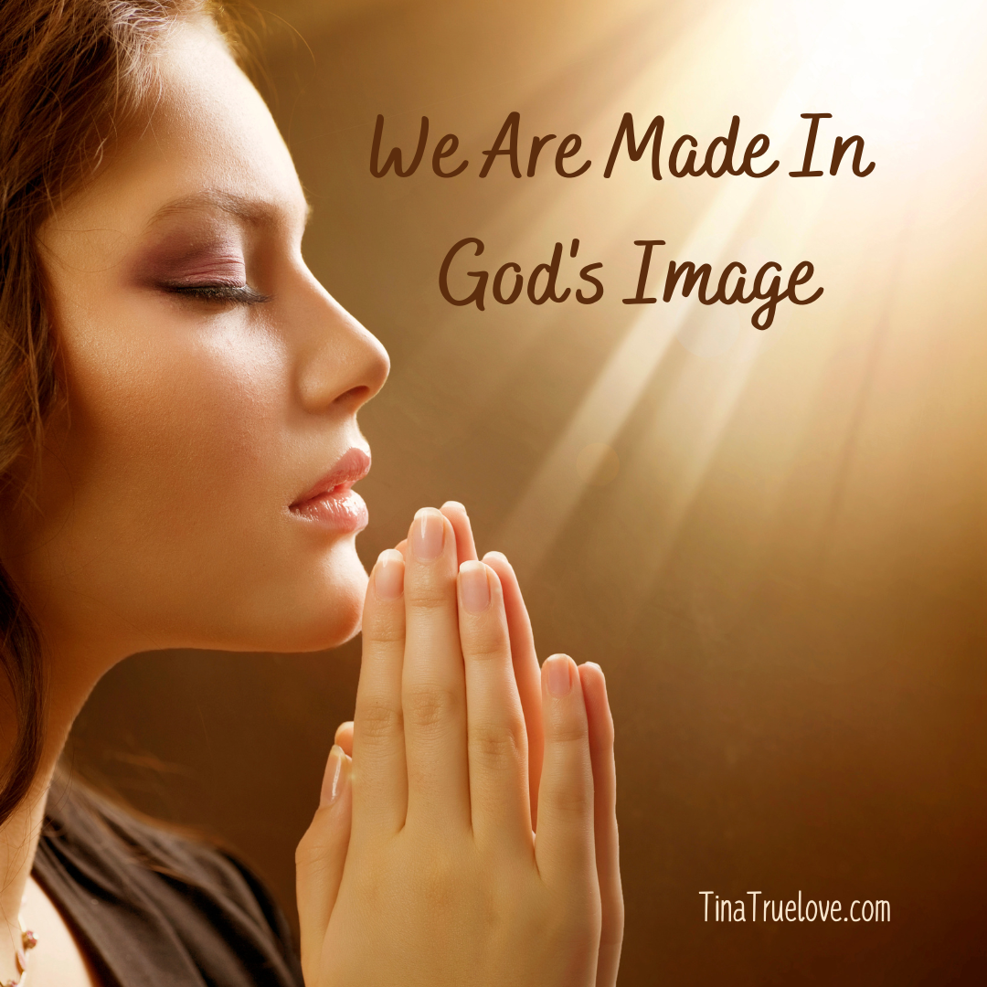 We Are Made In God’s Image:  Our Identity in Christ